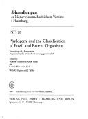 Cover of: Phylogeny and the classification of fossil and recent organisms: proceedings of a symposium organized by the Deutsche Forschungsgemeinschaft