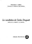 Cover of: La novelística de Carlos Droguett: poeta de la obsesión y el martirio