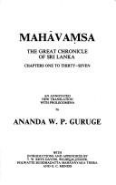 Cover of: Mahāvaṃsa, the great chronicle of Sri Lanka: chapters one to thirty-seven : an annotated new translation with prolegomena