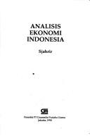 Cover of: Analisis ekonomi Indonesia by Sjahrir