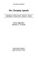 Cover of: The changing agenda: world politics since 1945