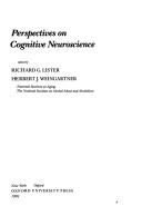 Cover of: Perspectives on cognitive neuroscience by edited by Richard G. Lister, Herbert J. Weingartner.