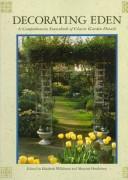 Cover of: Decorating Eden: a comprehensive sourcebook of classic garden details