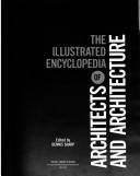 Cover of: The Illustrated encyclopedia of architects and architecture
