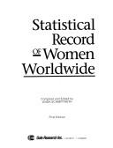 Cover of: Statistical record of women worldwide