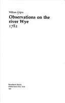 Cover of: Observations on the River Wye by Gilpin, William
