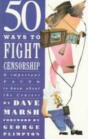 Cover of: 50 ways to fight censorship by Dave Marsh