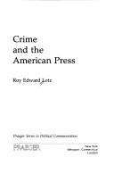 Cover of: Crime and the American press