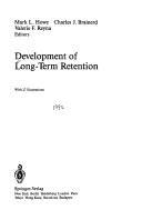 Cover of: Development of long-term retention by Mark L. Howe, Charles J. Brainerd, Valerie F. Reyna, editors.