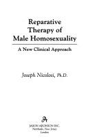 Reparative therapy of male homosexuality by Joseph Nicolosi