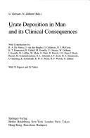Urate deposition in man and its clinical consequences by Ursula Gresser, Nepomuk Zöllner