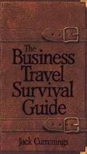 Cover of: The business travel survival guide