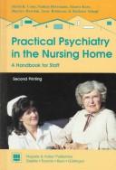 Practical psychiatry in the nursing home by David K. Conn
