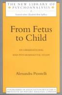 Cover of: From fetus to child by Alessandra Piontelli