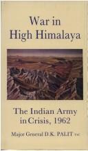 War in High Himalaya by D. K. Palit