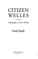 Citizen Welles by Frank Brady