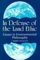 In defense of the land ethic by J. Baird Callicott