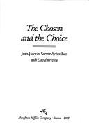 The chosen and the choice by Jean Jacques Servan-Schreiber