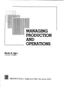 Managing production and operations by Starr, Martin Kenneth