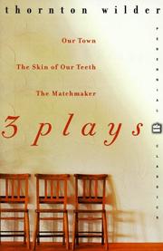 Cover of: Three Plays (Perennial Classics) by Thornton Wilder