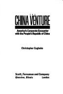 Cover of: The China venture: America's corporate encounter with the People's Republic of China