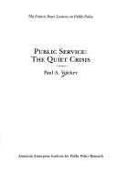 Cover of: Public service: the quiet crisis