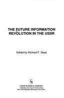 Cover of: The Future information revolution in the USSR