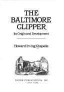 Cover of: The Baltimore clipper: its origin and development