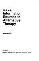 Cover of: Guide to information sources in alternative therapy