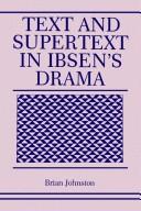 Cover of: Text and supertext in Ibsen's drama
