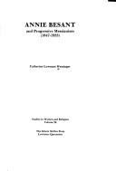 Annie Besant and progressive Messianism (1847-1933) by Catherine Lowman Wessinger