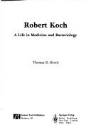 Cover of: Robert Koch, a life in medicine and bacteriology