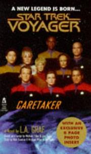 Cover of: Caretaker (Star Trek Voyager, No 1) by L. A. Graf, Michael Piller, Jeri Taylor, Rick Berman