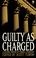 Cover of: Guilty As Charged