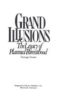 Grand Illusions by George Grant