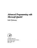 Cover of: Advanced programming with Microsoft QuickC by Keith Weiskamp