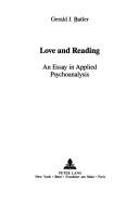 Cover of: Love and reading: an essay in applied psychoanalysis