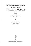 Cover of: World comparison of incomes, prices, and product by edited by J. Salazar-Carrillo and D.S. Prasada Rao.