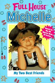 Cover of: My Two Best Friends (Full House Michelle)