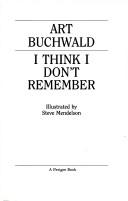 Cover of: I think I don't remember by Art Buchwald