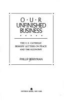 Cover of: Our unfinished business: the U.S. Catholic bishops' letters on peace and the economy