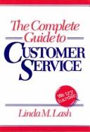 Cover of: The complete guide to customer service