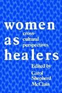Cover of: Women as healers: cross-cultural perspectives