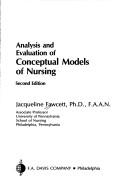 Cover of: Analysis and evaluation of conceptual models of nursing by Jacqueline Fawcett
