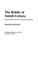 Cover of: The riddle of Amish culture by Donald B. Kraybill