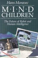 Mind children by Hans P. Moravec