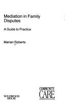 Mediation in family disputes : a guide to practice