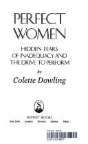 Cover of: Perfect women by Colette Dowling