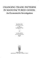 Changing trade patterns in manufactured goods : an econometric investigation