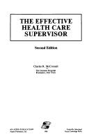 The effective health care supervisor by Charles R. McConnell
